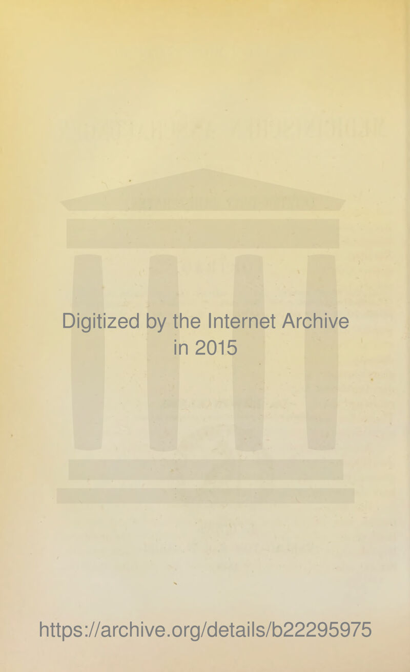 Digitized 1 by the Internet Archive ■ 1 n 2015 https ://arch i ve. o rg/detai Is/b22295975