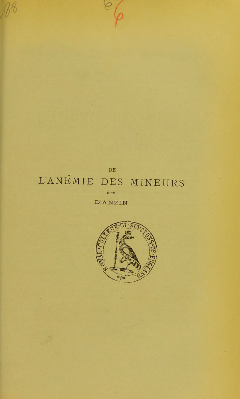 L'ANEMIE DES MINEURS MTE D'ANZIN