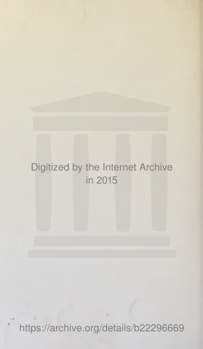 Digitized by the Internet Archive in 2015 7 1 ' https://arch 1 ve.org/details/b22296669