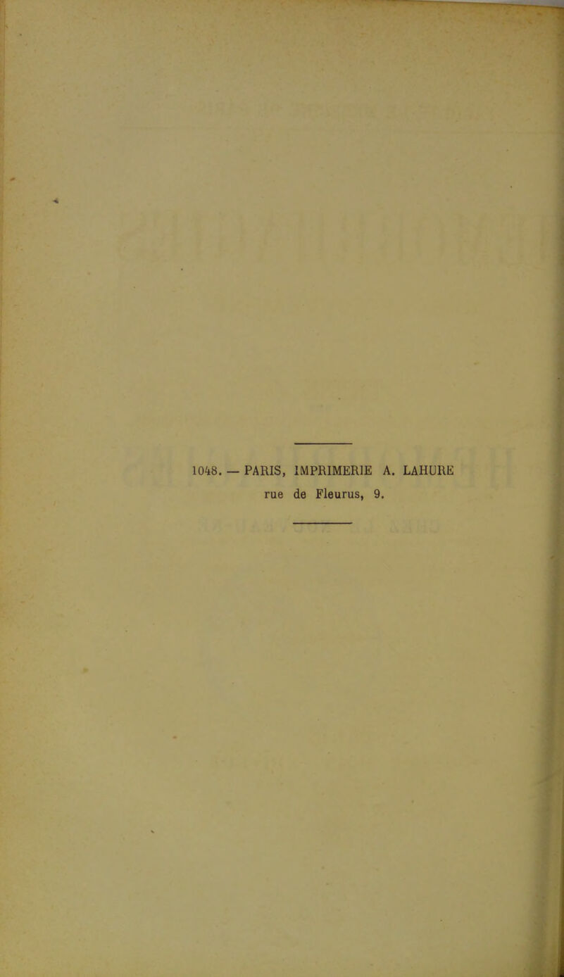 10^8. — PARIS, IMPRIMERIE A. LAHURE rue de Fleurus, 9.