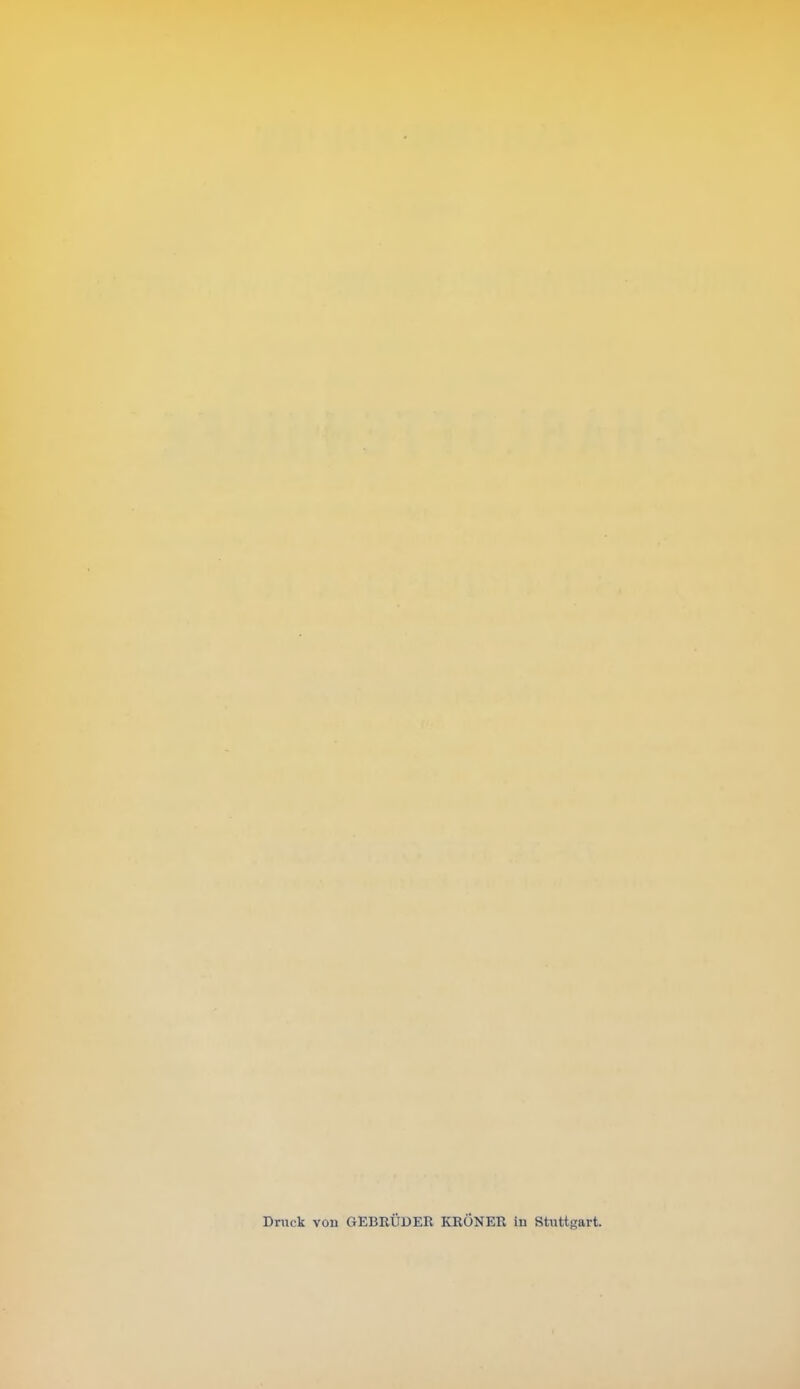 Druck von GEBRUDER KRONER in Stuttgart.