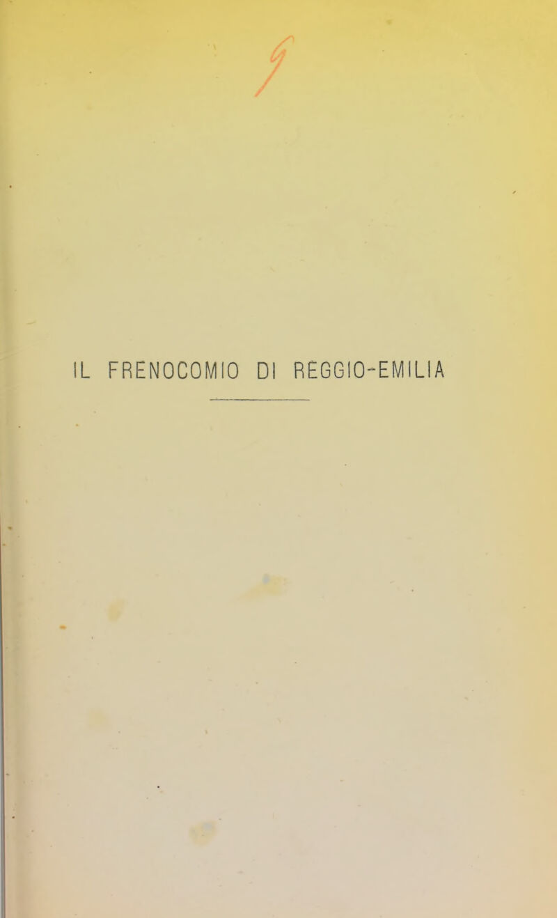 IL FRENOCOMIO DI REGGIO-EMILIA