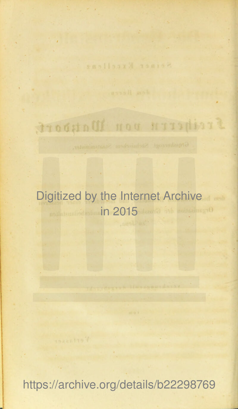 Digitized by the Internet Archive in 2015 https ://arch i ve. o rg/detai I s/b22298769