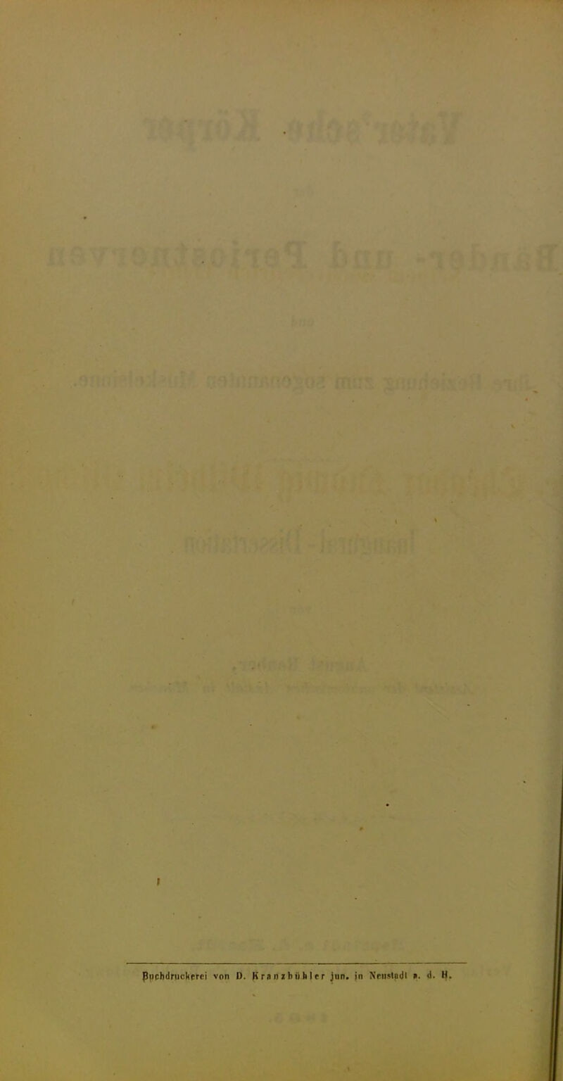 Ppchdniclierci von D. Kranibübler Jun. jn Nciisladl a. d. H.