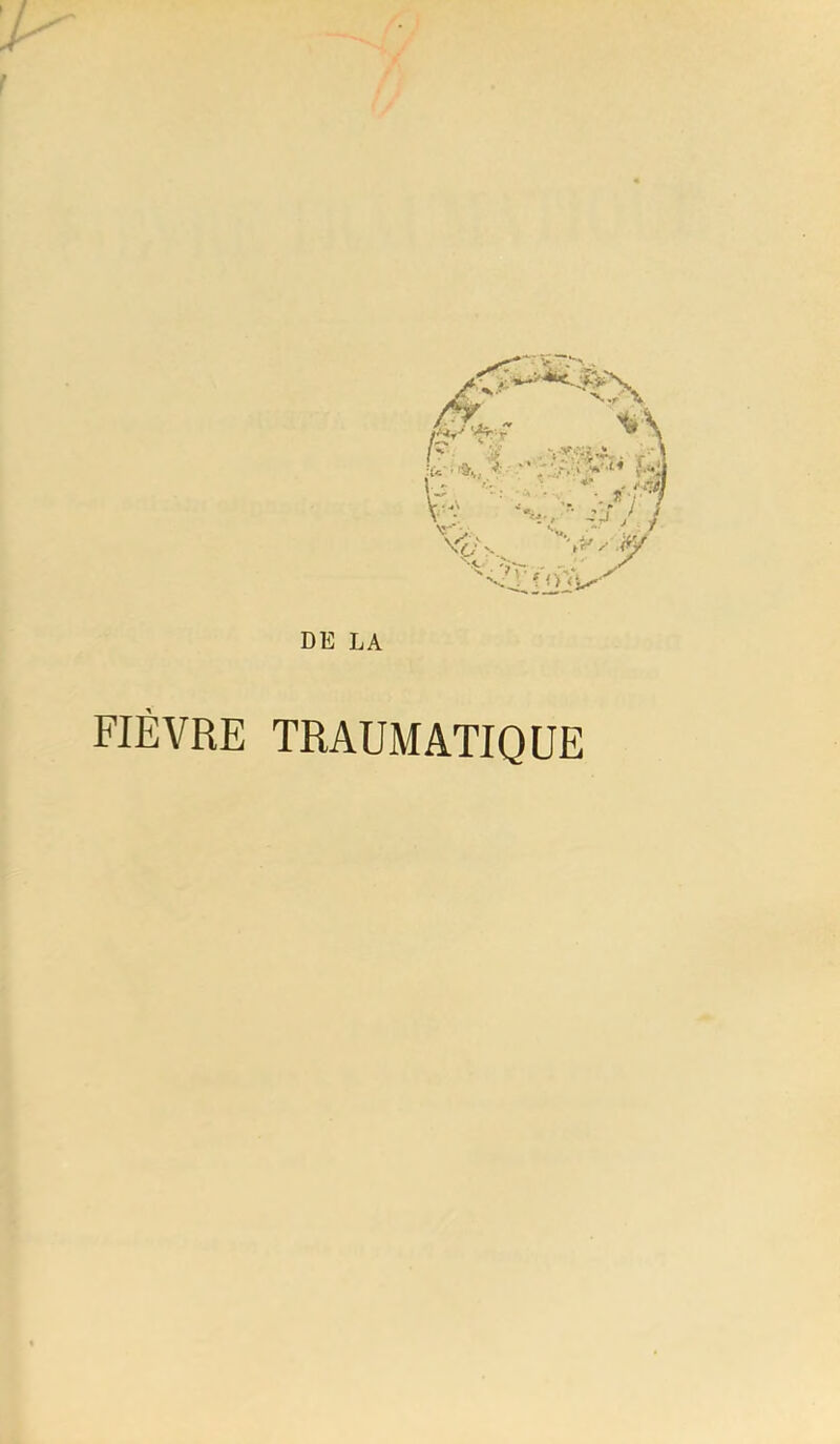 FIÈVRE TRAUMATIQUE