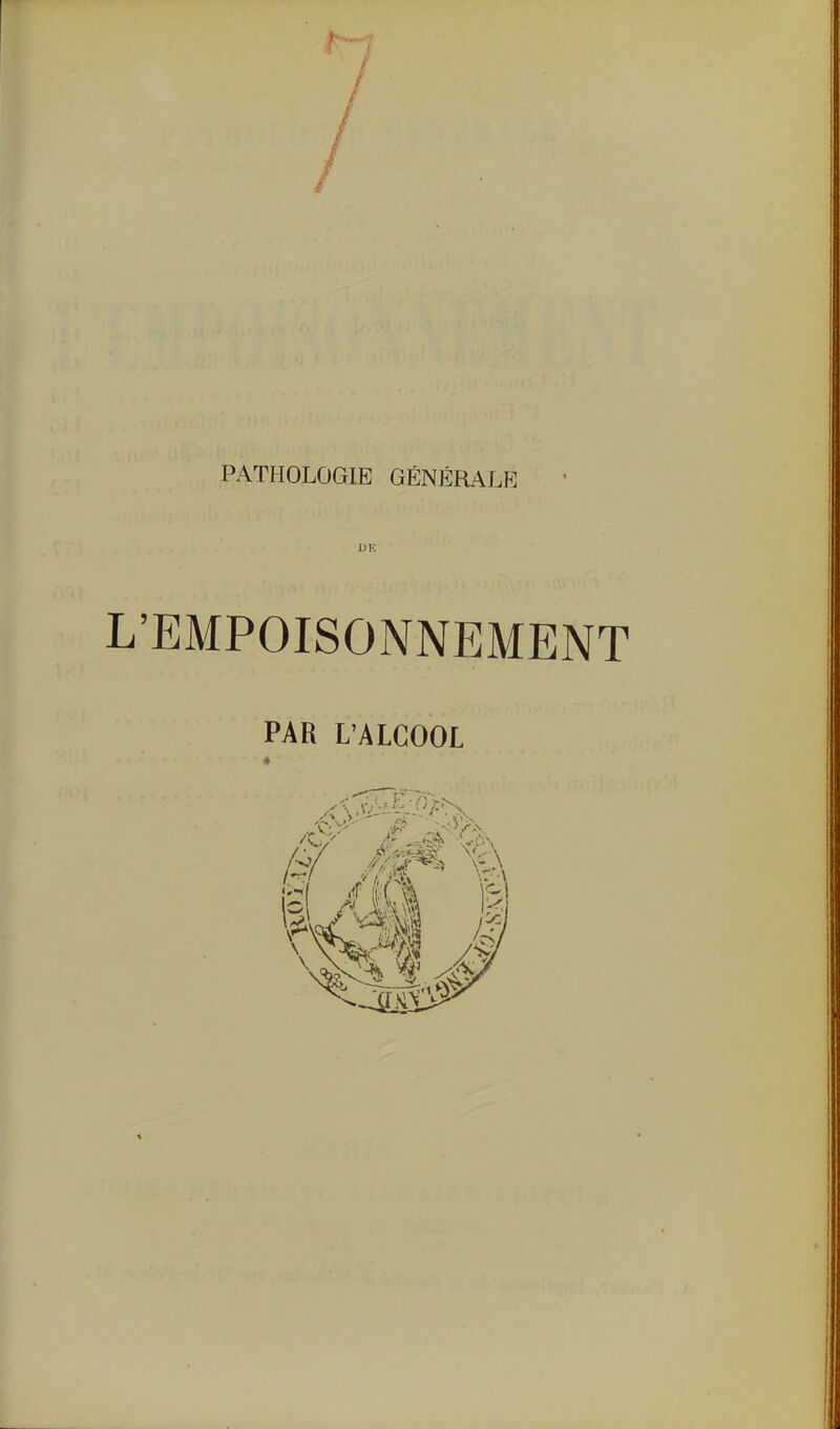 'EMPOISONNEMENT PAR L'ALCOOL