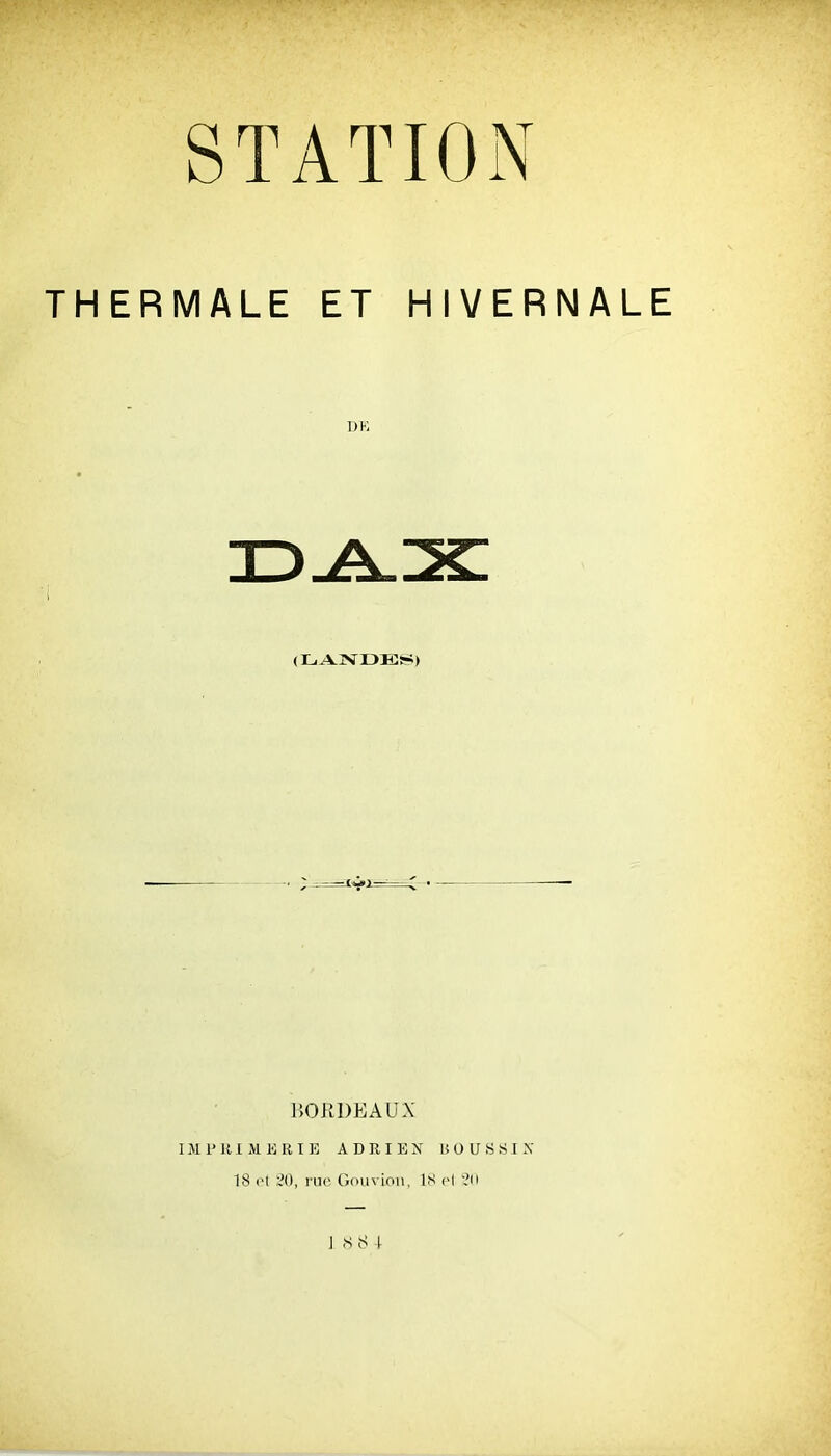 THERMALE ET HIVERNALE ; tyx BORDEAUX 1M 1' m M K R I E A D R I E X 15 0 U S SI X 18 cl :.'0, rue Gouvion, IS cl J .S l