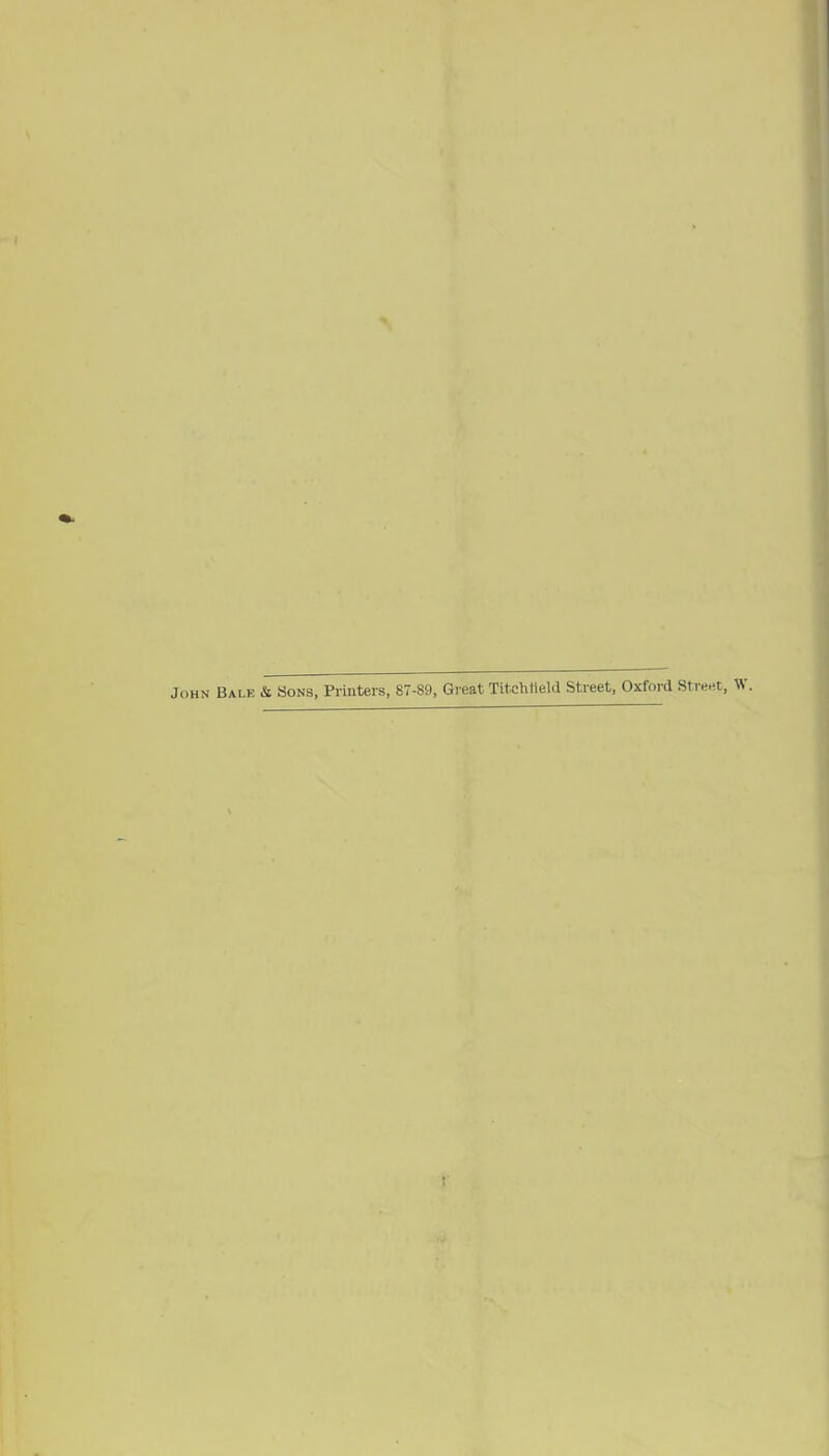John Bale & Sons, Printers, 87-89, Great Titehlield Street, Oxford Street,