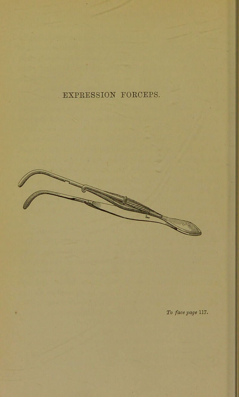 EXPBESSION FOEOEPS. To face page 117.