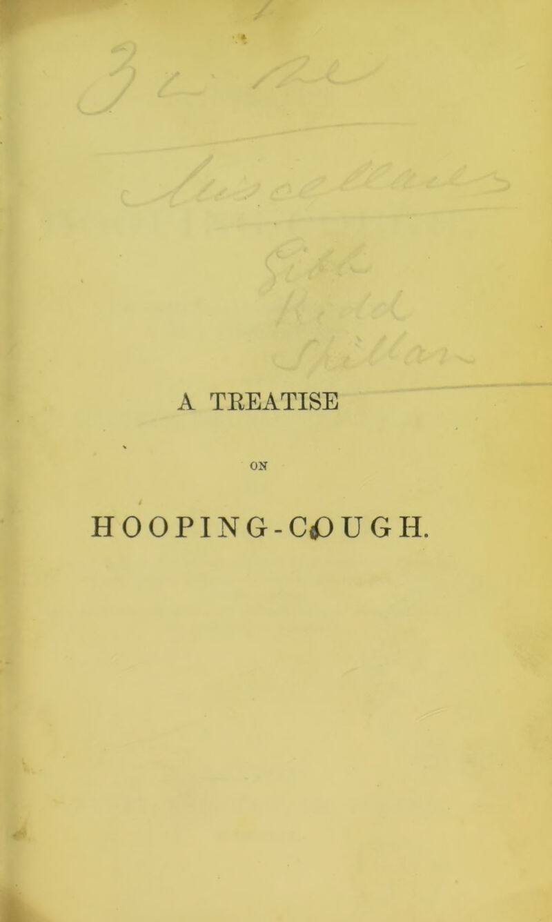 r A TREATISE ON i HOOPING-CiPUGH.