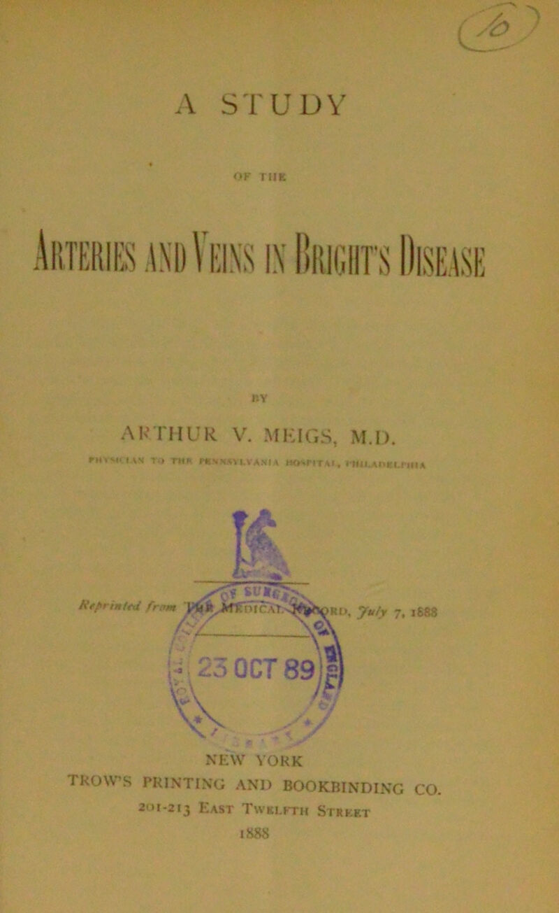 ■7 '' A STUDY OK TIIK KY AKTHUR V. Ml-:iGS, M.I). Mix-Kivy T.> TMR p«NyMi.vA.NiA noyriTAi.niii.Anei.niiA TROW’S PRINTING AND BOOKBINDING CO. 201-213 East TwKl.^TH Strket jm