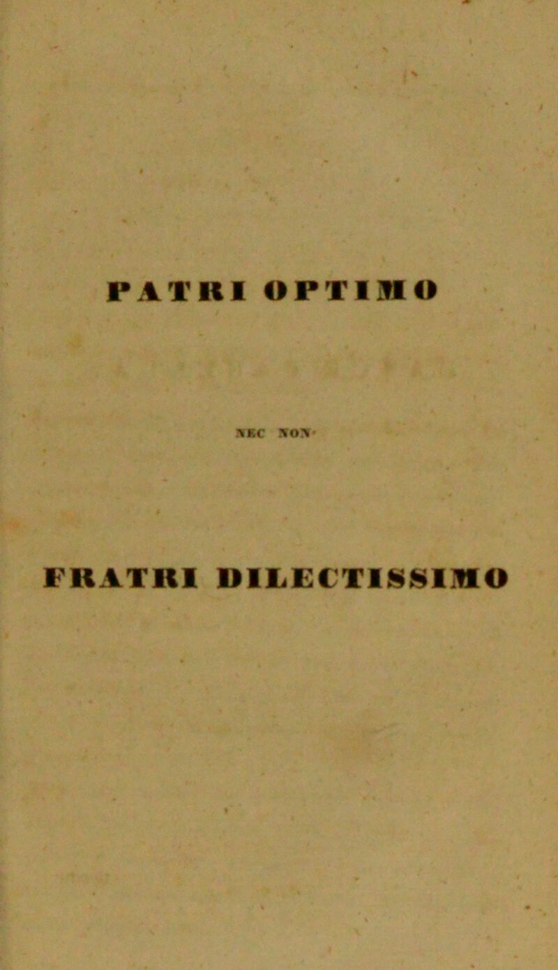 , % i ♦ PATUI OPTIMO sec ,'ro^- FRATlil niuimssino