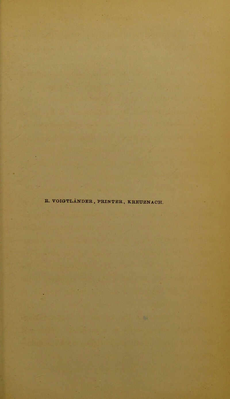 B. VOIGTIiANDER , PRINTER, KREUZNACH.