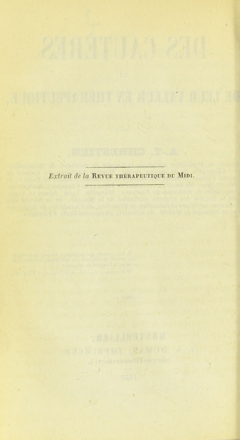 Extrait de la Revue thérapeutique du Midi.