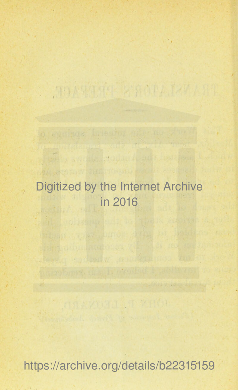 Digitized by the Internet Archive in 2016 https ://archive.org/details/b22315159