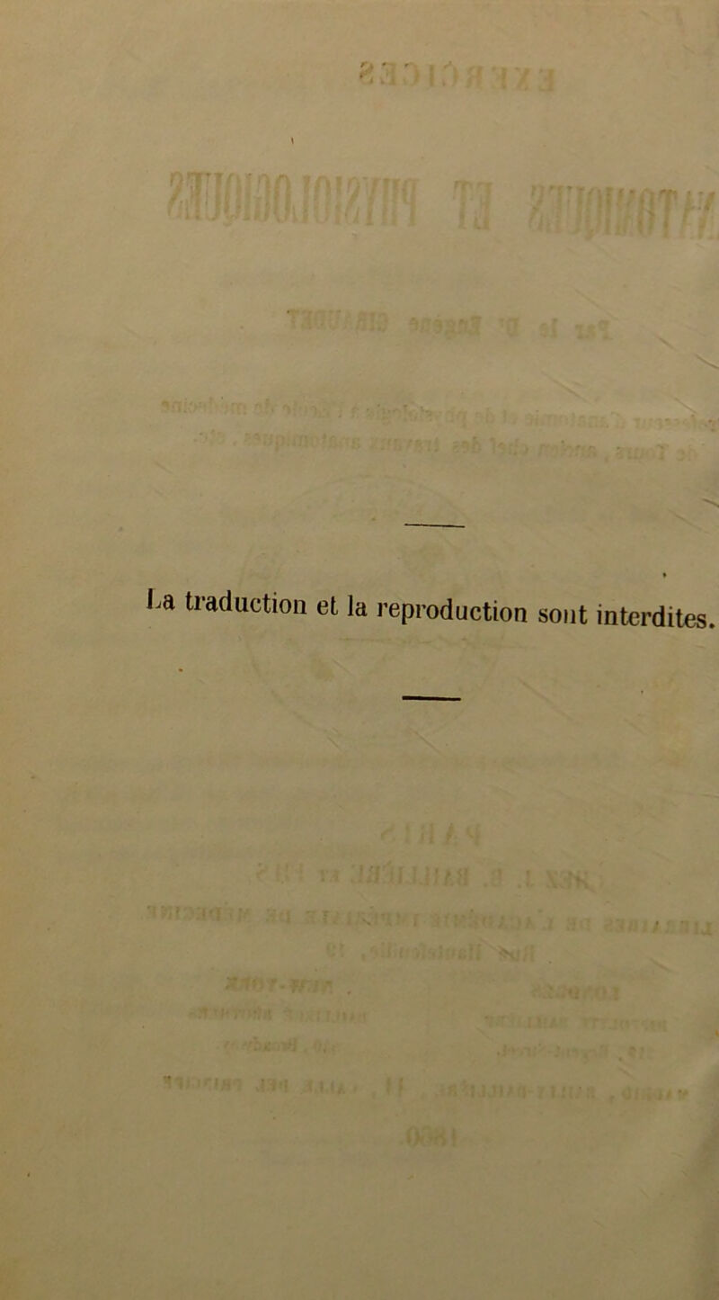 2 3 'h r/j /iifi l -i ' - •- ' T r ' f S: 'fi <#fj La traduction et la reproduction sont interdites.