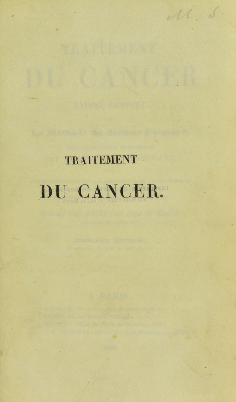 TRAITEMENT DU CANCER.