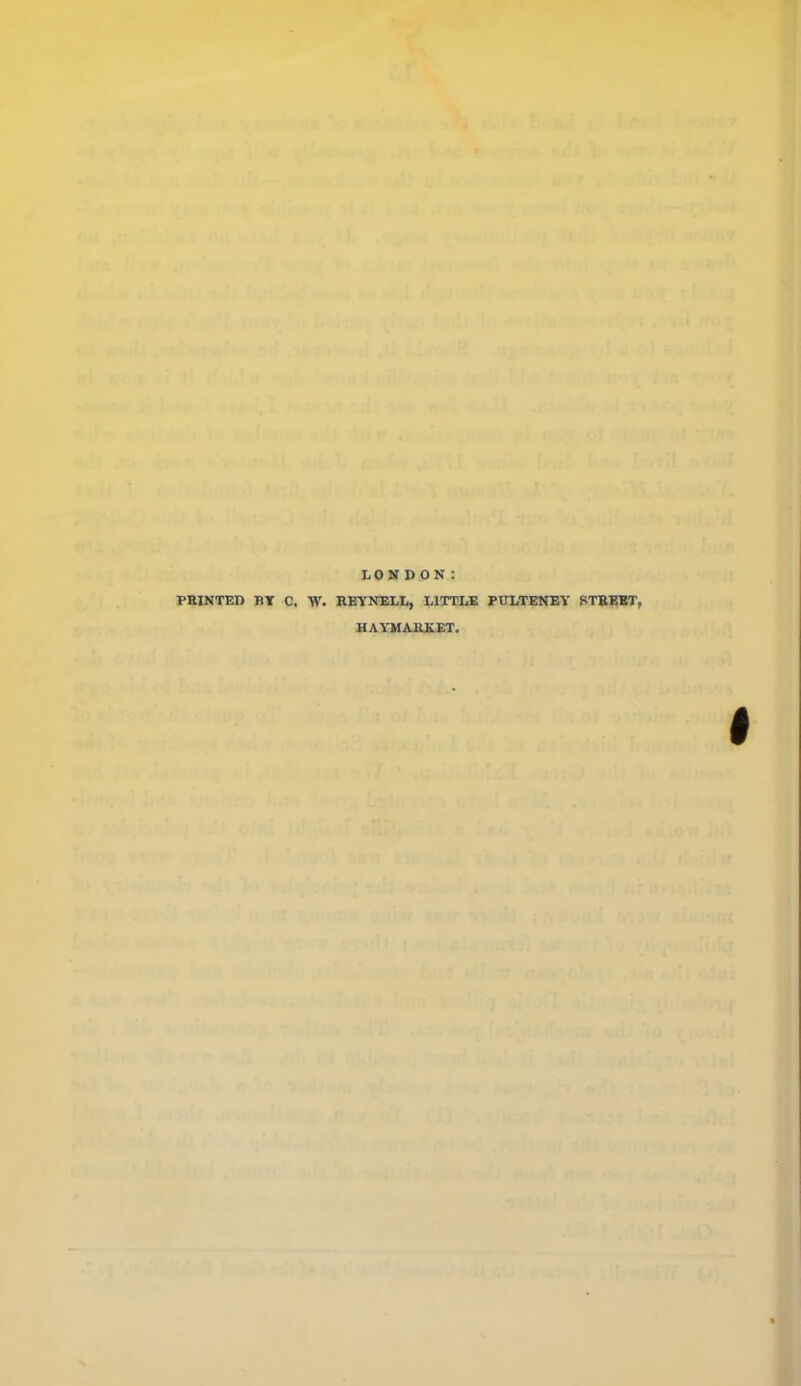 LONDON: FEINTED RY C. W. REYNELL, LITTLE PULTENEY STBEBT, HAY-MAUKET.