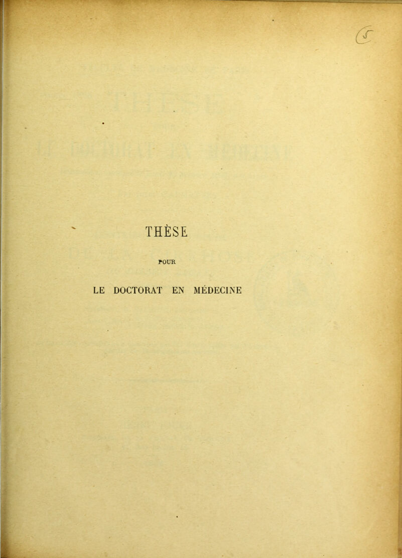THÈSE POUR LE DOCTORAT EN MÉDECINE