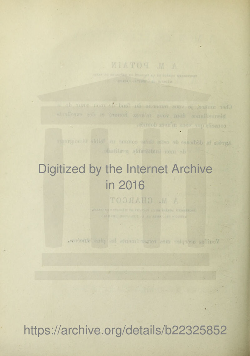 ■I.'ii;: Digitized by the Internet Archive in 2016 / i ■ ■ ~\skm https://archive.org/details/b22325852