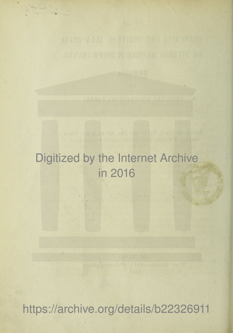 Digitized by thè Internet Archive in 2016 I https://archive.org/details/b22326911