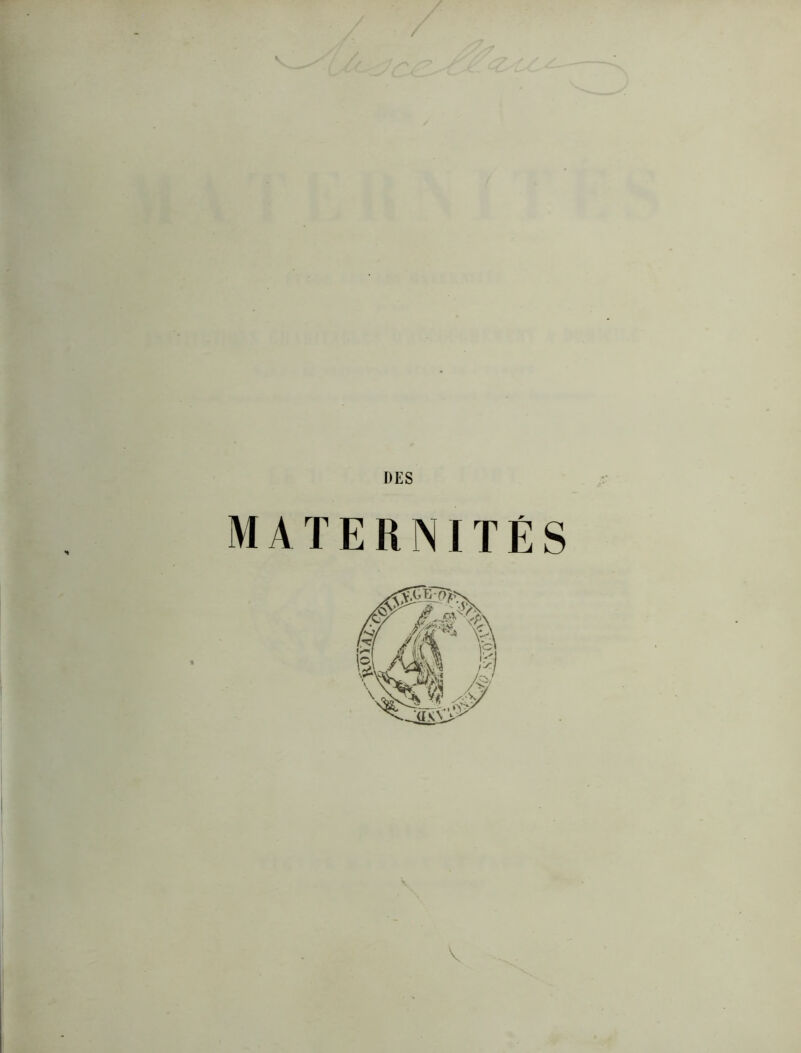 DES MATERNITÉS