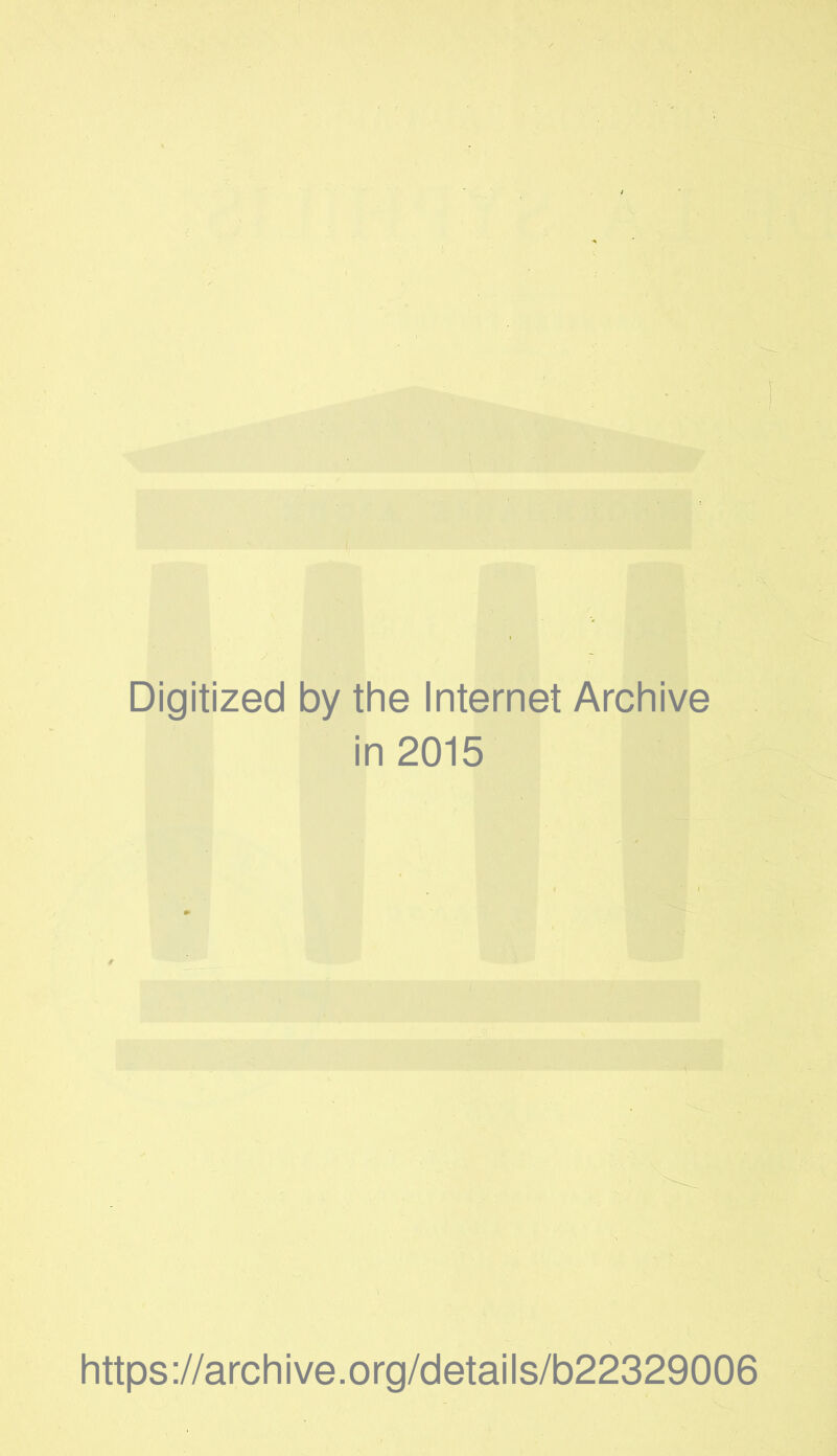 Digitized by the Internet Archive in 2015 É. https://archive.org/details/b22329006