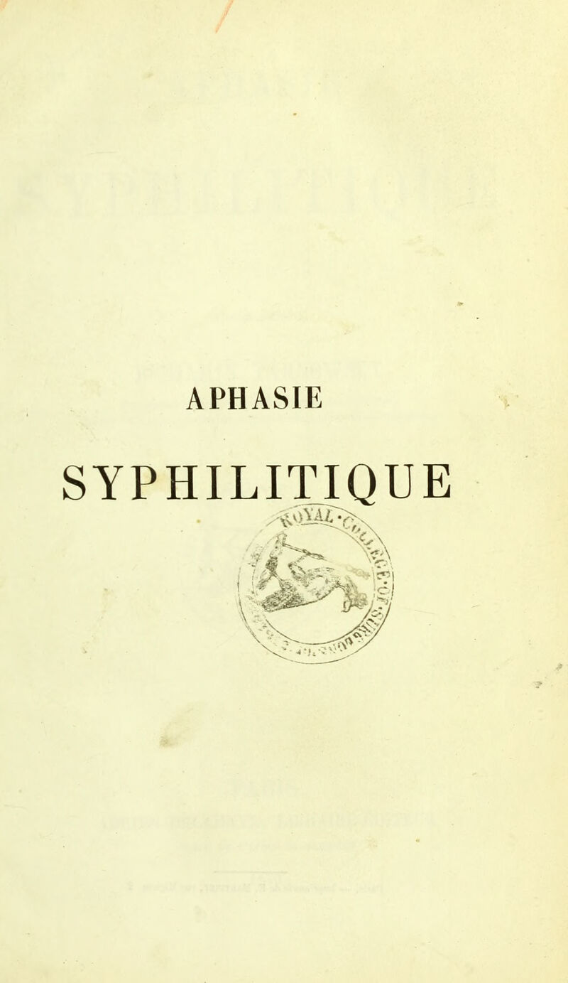 APHASIE SYPHILITIQUE