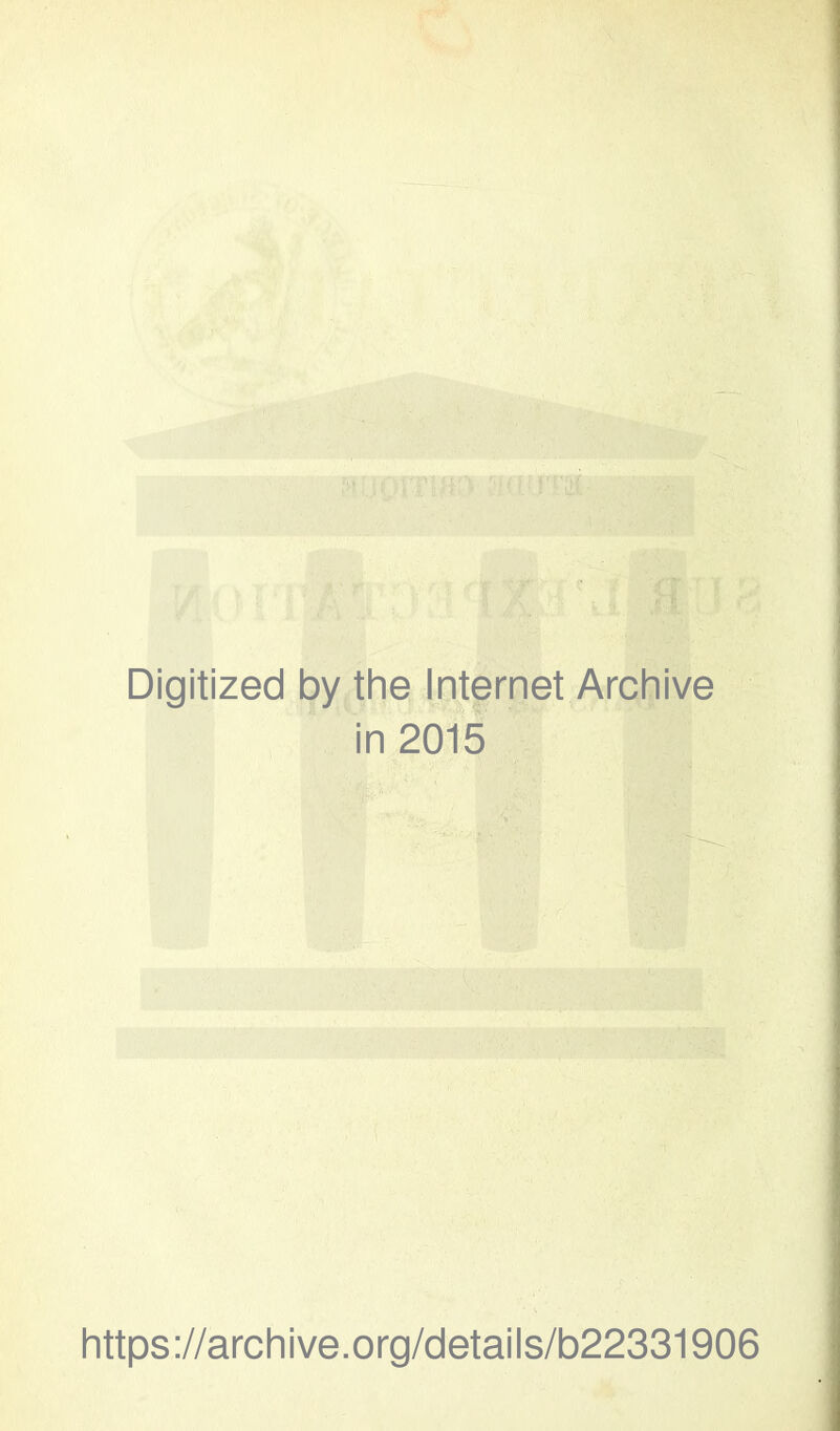 fmnm Digitized by the Internet Archive in 2015 https://archive.org/details/b22331906