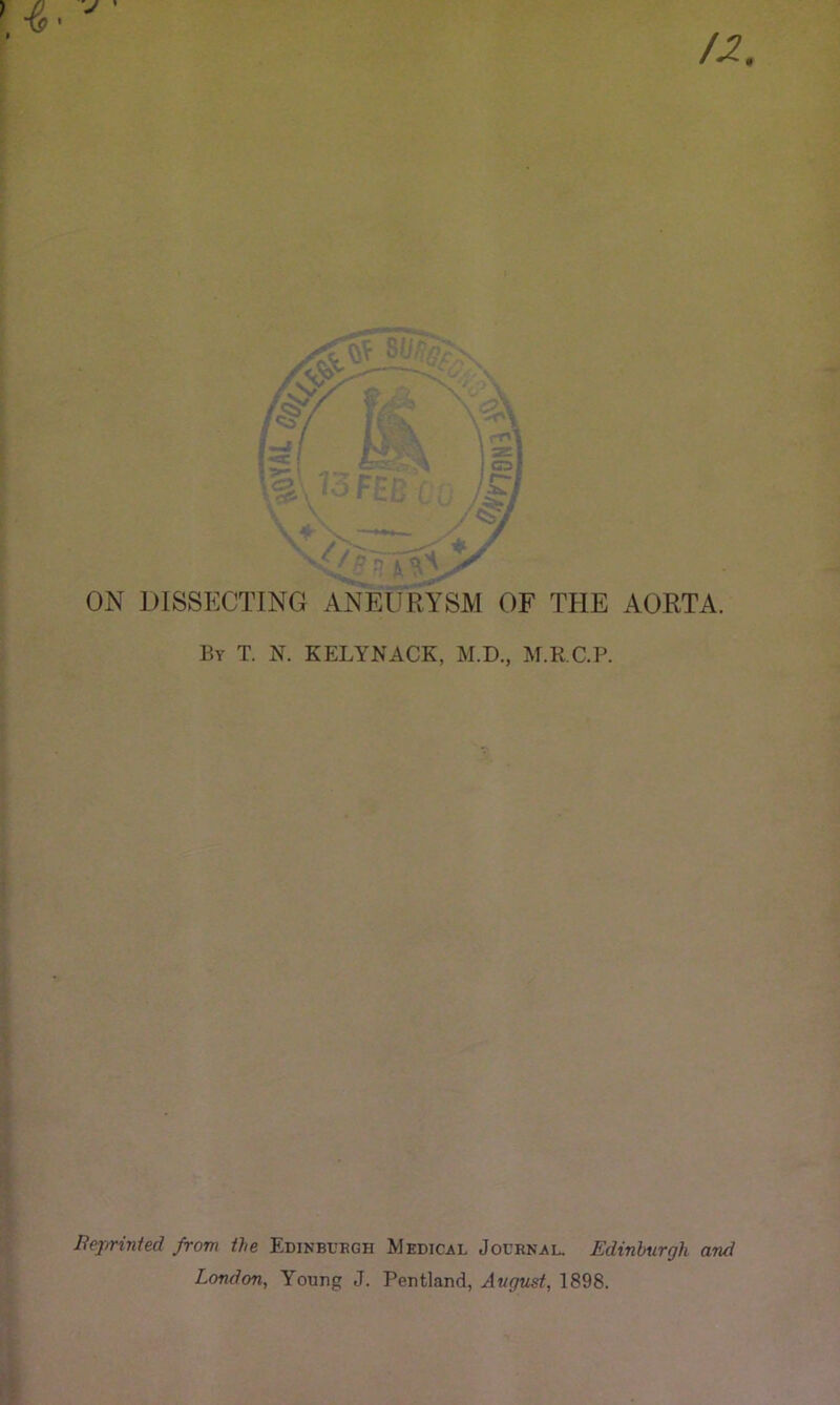 By T. N. KELYNACK, M.D., M.R C.P. Reprinted from the Edinbuegh Medical Journal. Edinburgh and London, Young J. Pentland, August, 1898.