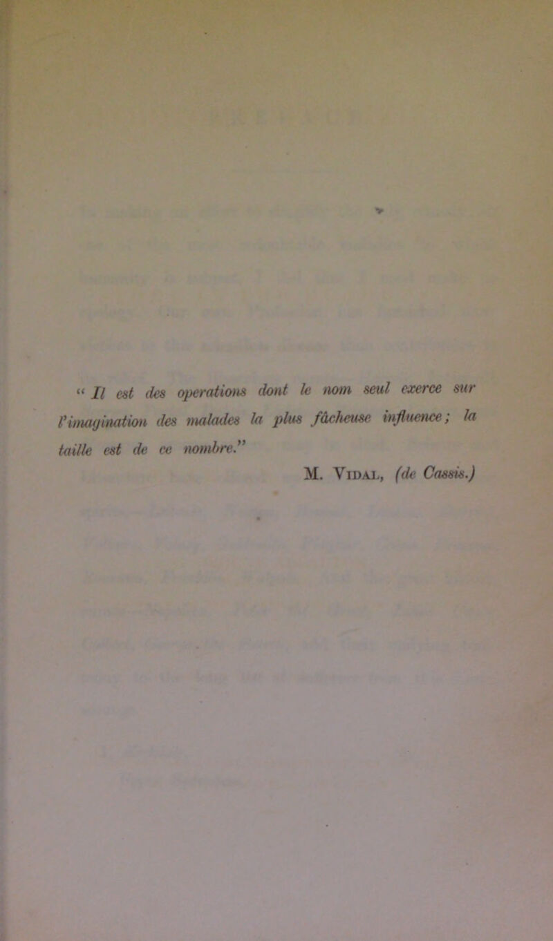 Pinuufination des tnalades la plus fdcheuse influence i la taille est de ce tmnbre.*’ M. ViDAi., (de Cassus.)