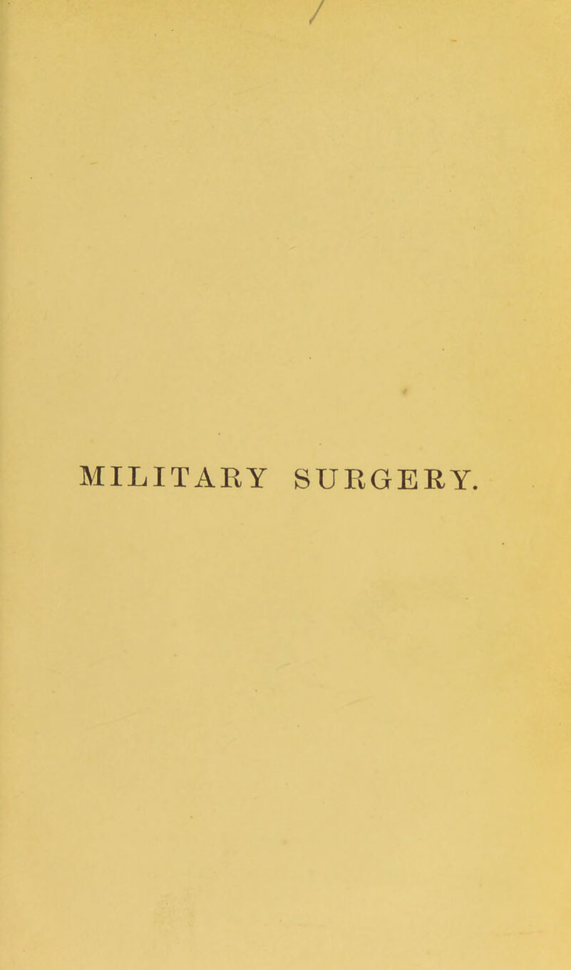 MILITARY SURGERY.