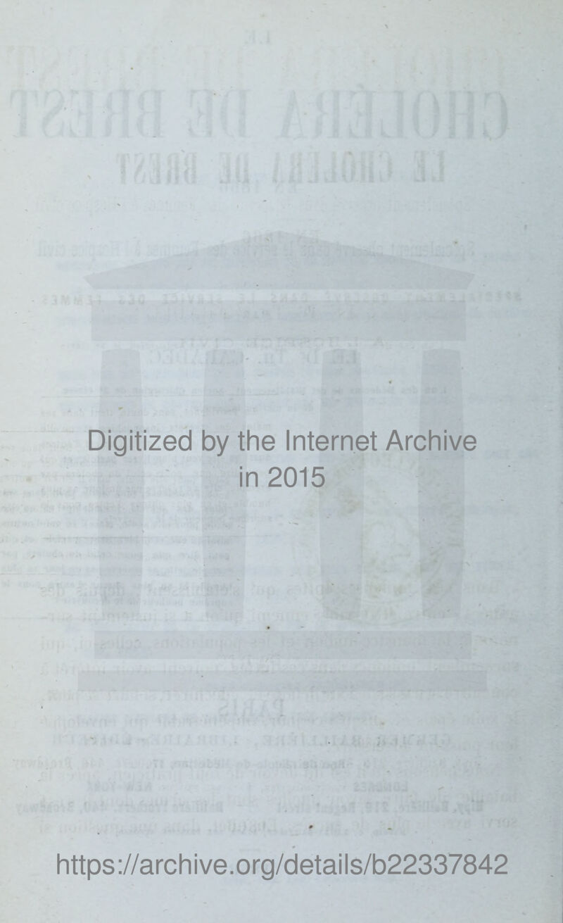 Digitized by the Internet Archive in 2015 https://archive.org/details/b22337842
