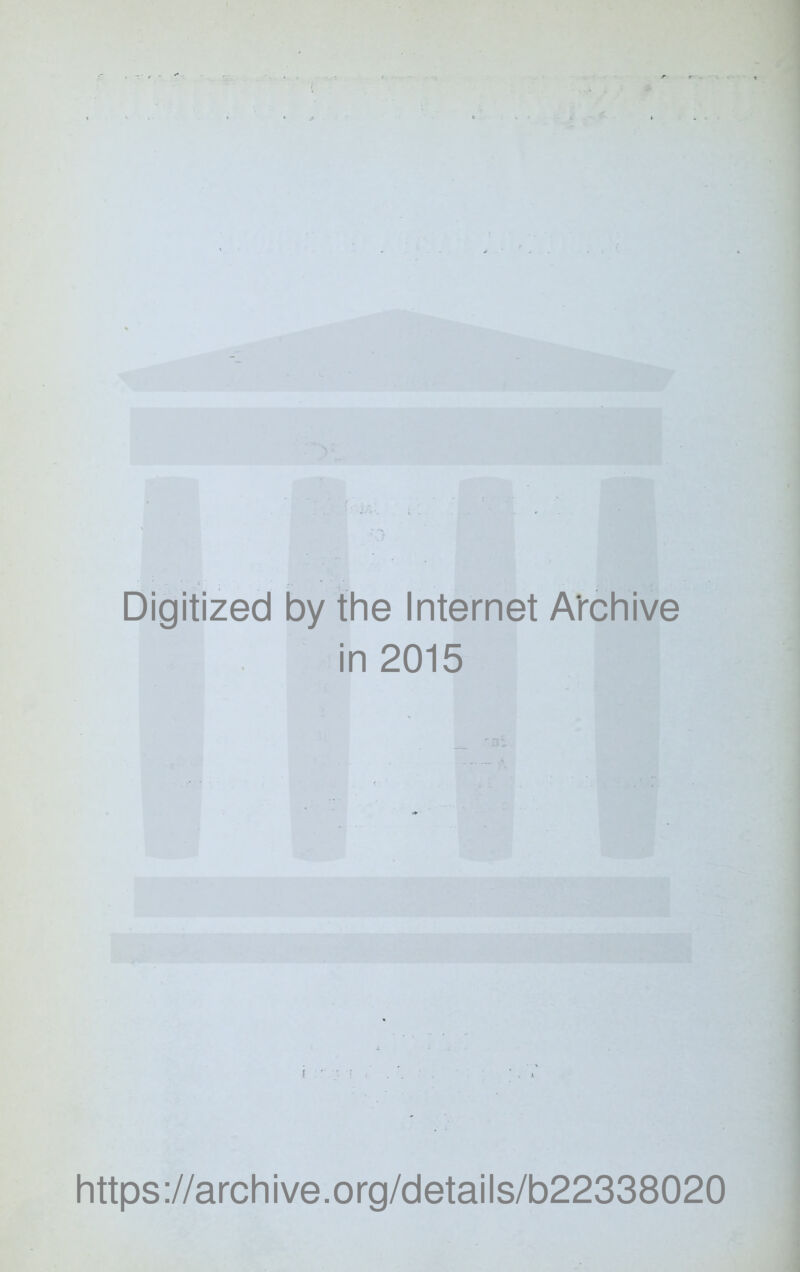 Digitized by thè Internet A'rchive in 2015 https://archive.org/details/b22338020