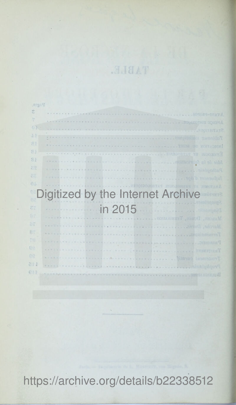 Digitized by the Internet Archive in 2015 https://archive.org/details/b22338512