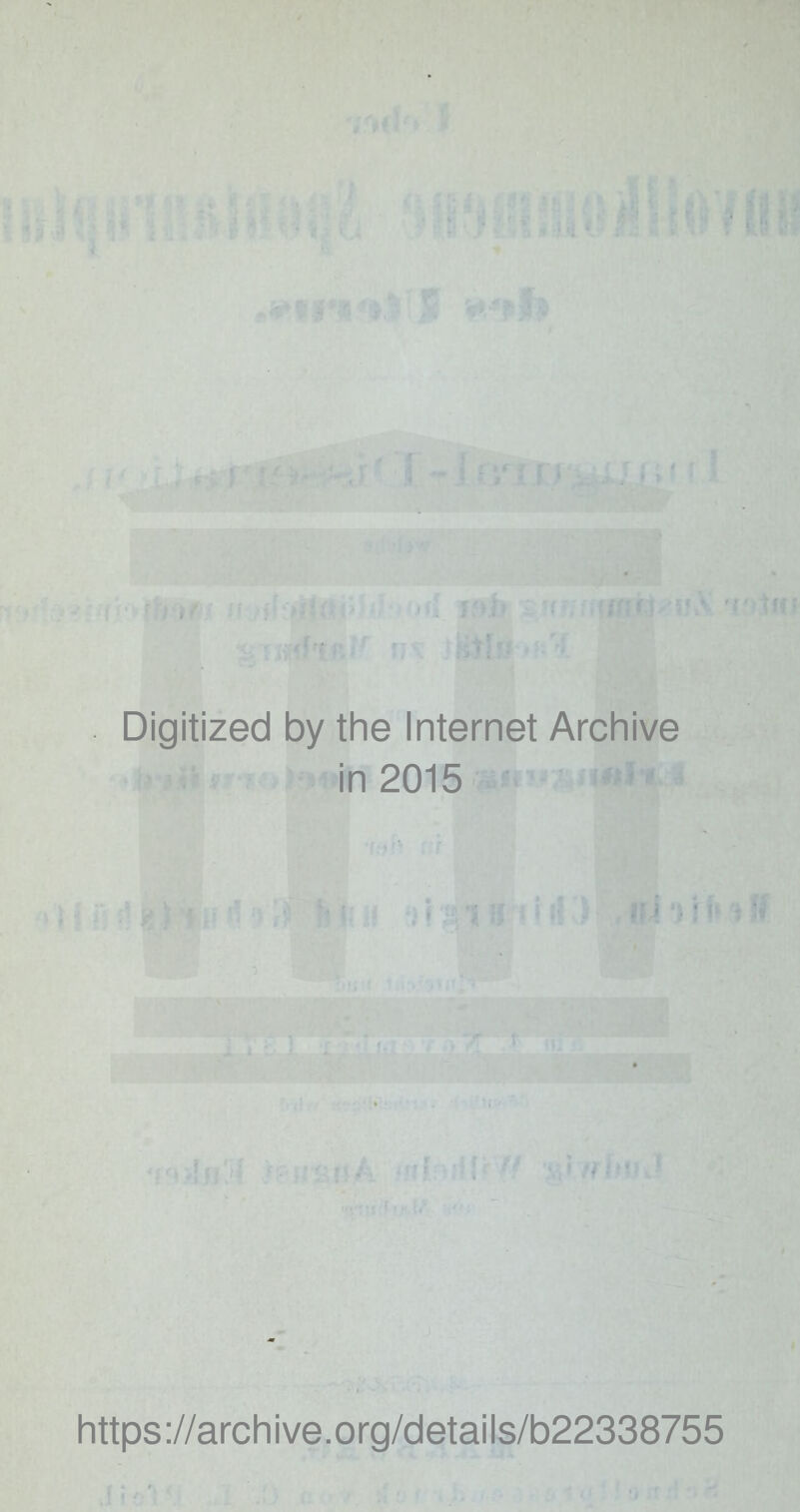 Digitized by the Internet Archive in 2015 IM https://archive.org/details/b22338755