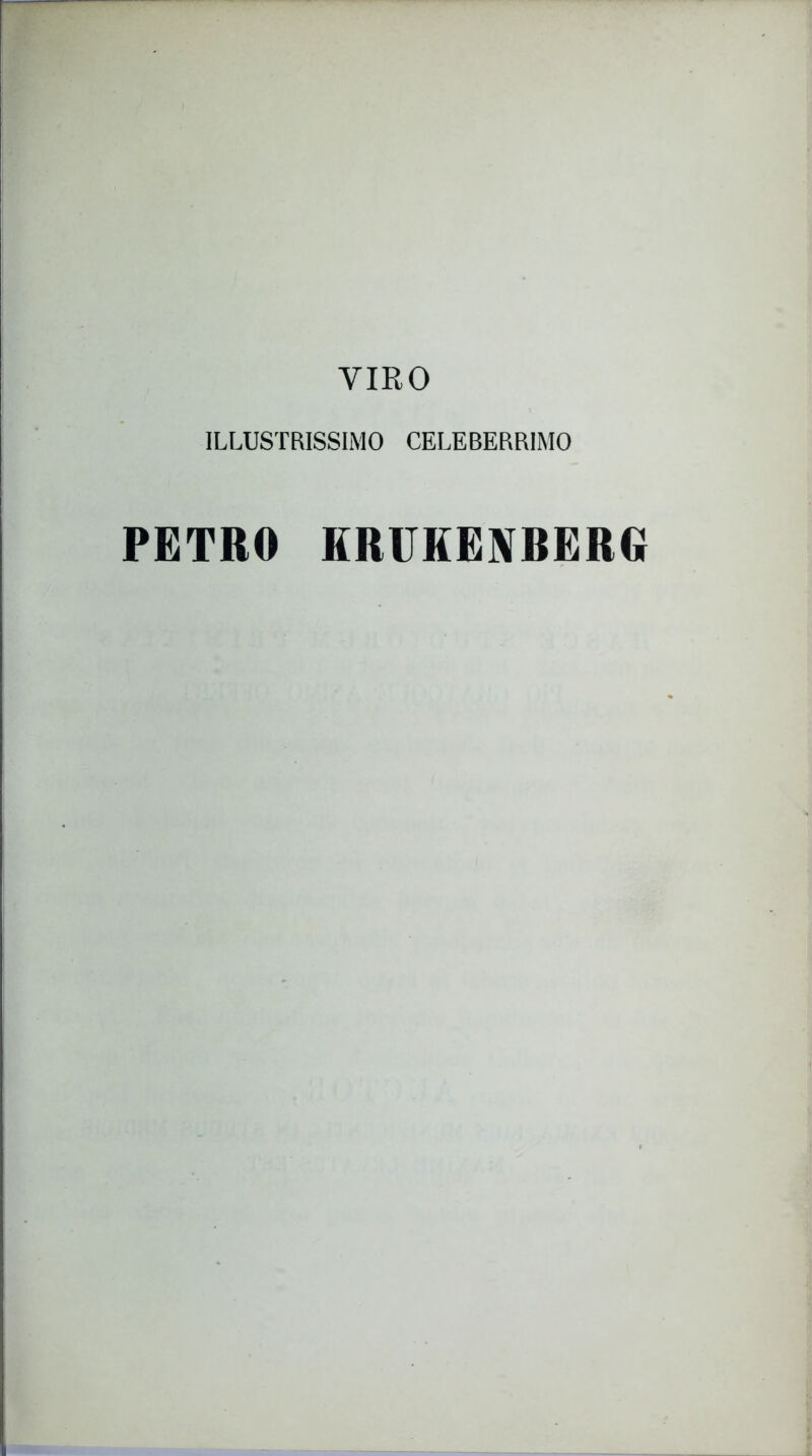 VIRO ILLUSTRISSIMO CELEBERRIMO PETRO KRUKENBERG