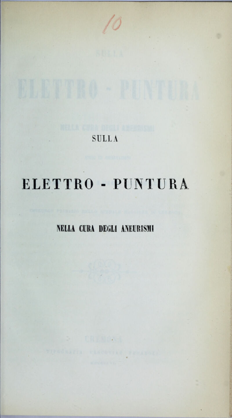 ELETTRO - PUNTURA NELLA CURA DEGLI ANEURISMI