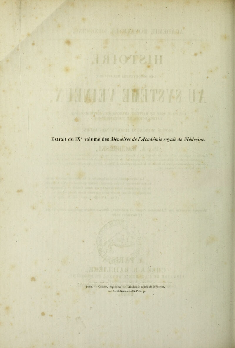 Extrait du IXe volume des Mémoires de l'Académie royale de Médecine. l*»ri». — Cotso*, imprimeur «le l’Académie royale de Médecine, rue Saint'Grrcnain-dfs-Prés, 9.