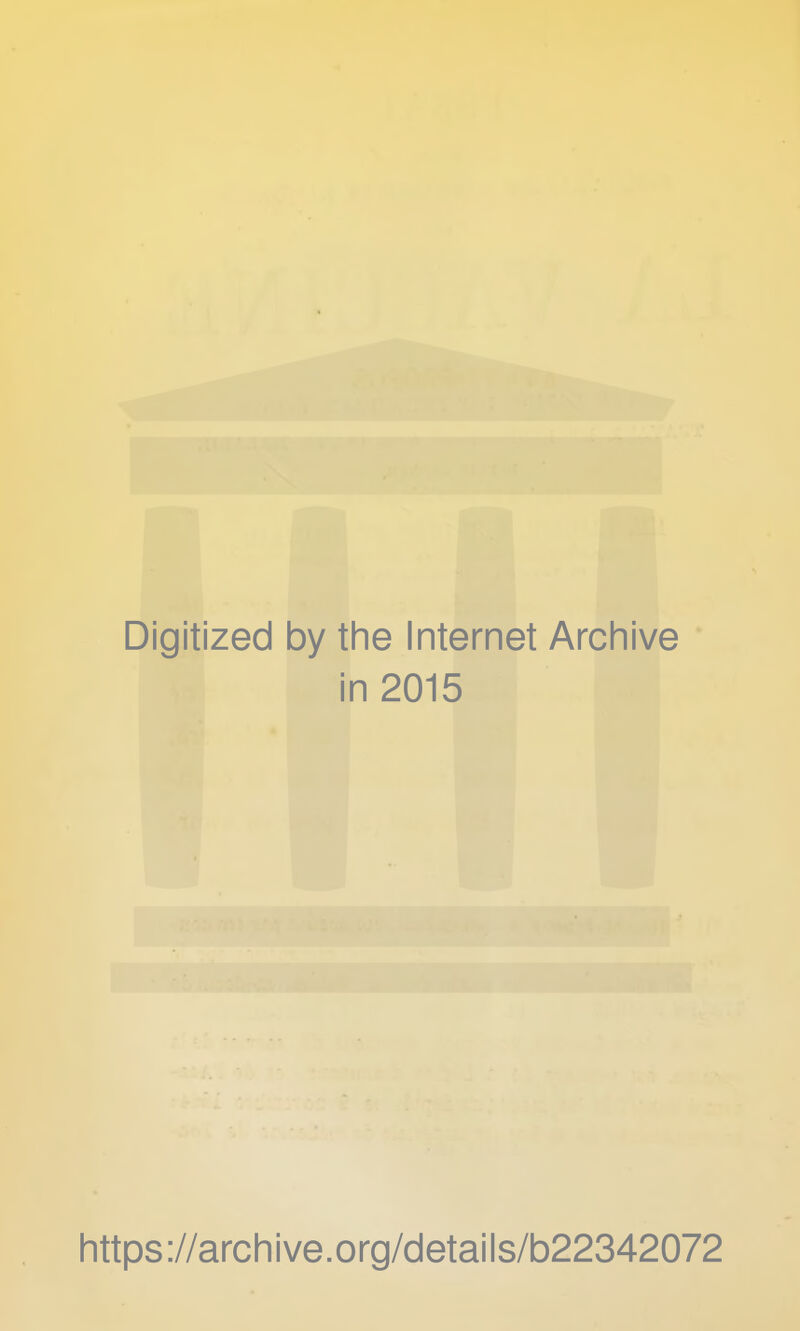 Digitized by the Internet Archive in 2015 https://archive.org/detaiis/b22342072