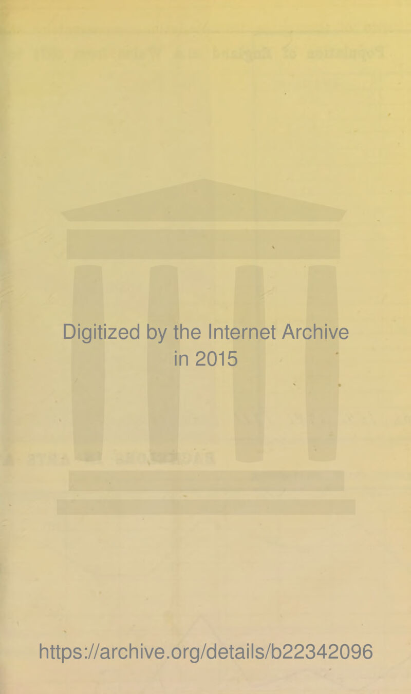 Digitized by the Internet Archive in 2015 https://archive.org/details/b22342096