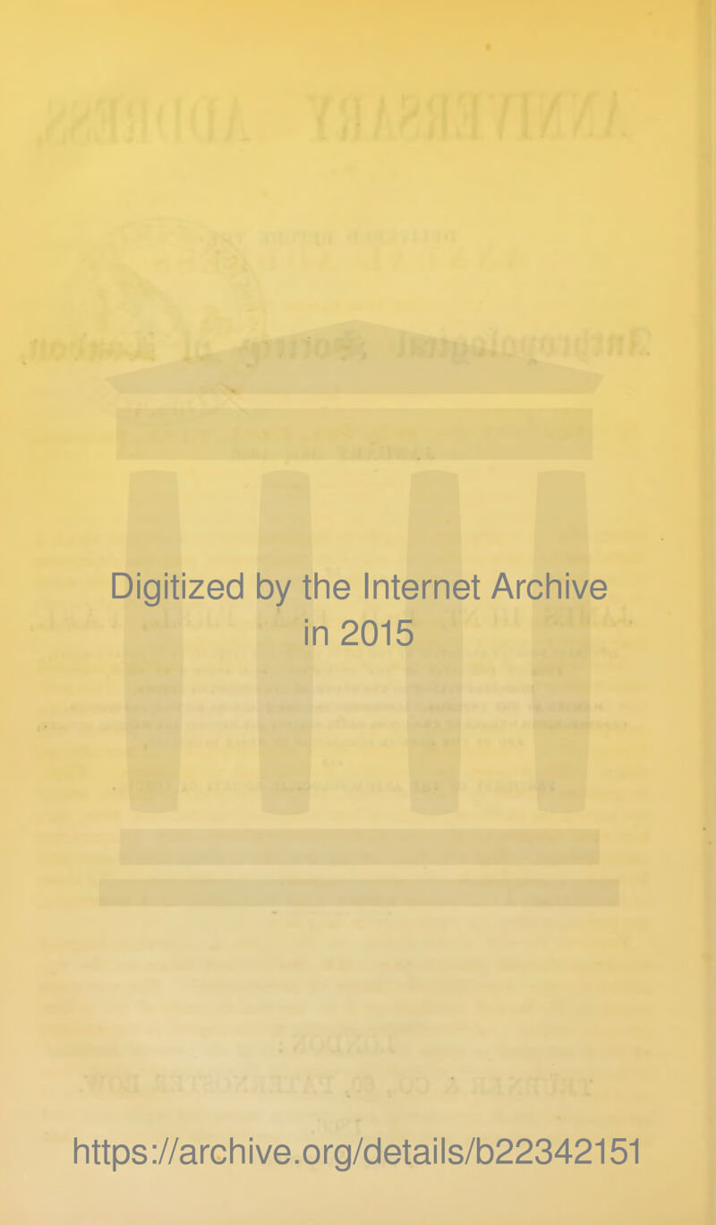 Digitized by the Internet Archive in 2015 https ://arch ive.org/detai Is/b22342151