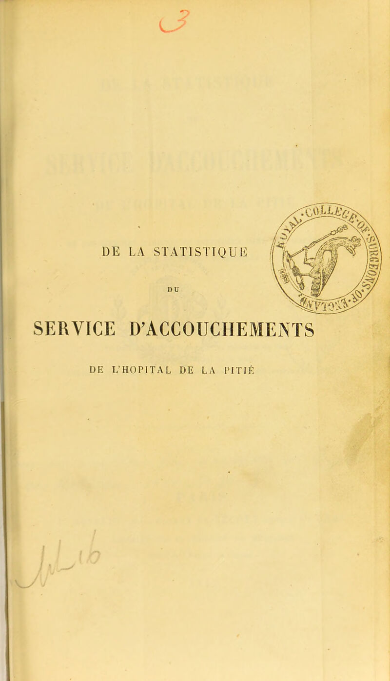 DU SERVICE D’ACCOUCHEMENTS DE L’HOPITAL DE LA PITIÉ