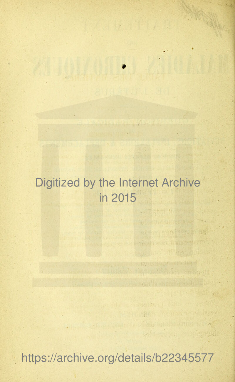 . 1 Digitized by the Internet Archive in 2015 https ://arch ive .org/detai Is/b22345577