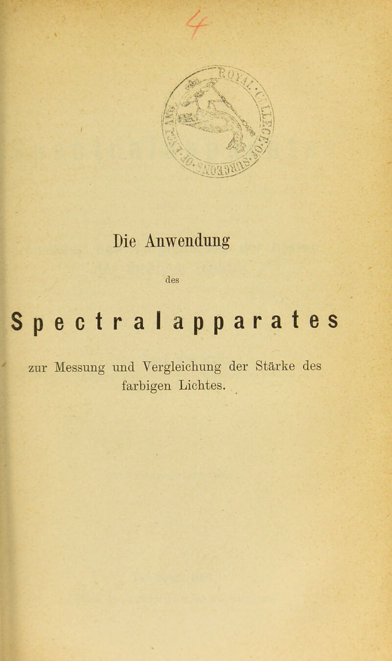 des Spectralapparates zur Messung und Vergleichung der Stärke des farbigen Lichtes.