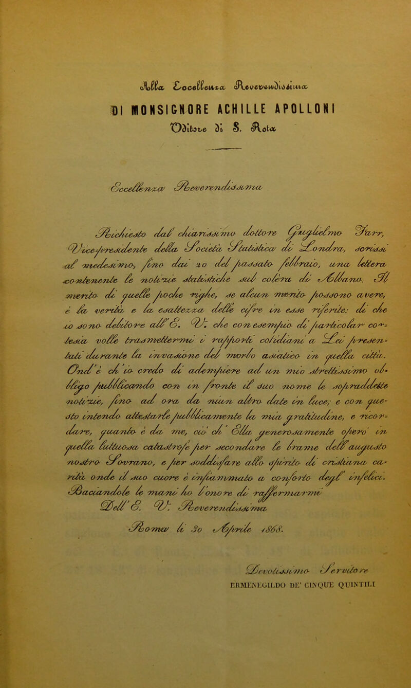 ocòttevhxoc DI mONSIGNORE ACHILLE APOLLONI TDàifcat/e 3i. S. (^ofcO’ Scceàe'/i^z^ ^3e/vere7uàdào'?7^ay C^cc/uedào c/uarLddc7}i^ clall&d-e ^a?'r, QJùce=^t‘T6du/e7zée c/e^ h/^oaeéii, ^:/laààóùxi/ ai/ ^OTicéTO', dc'n/^dò ■a/ '»tec/edù'»K>, c/ac 3.0 fù/^Mddaóo ^^-reuo, cencio /eóierco tco-nóedienée ^6 'noéc’zce déaà^dhc//.c ^u/' colè'f'a c/c/ ifìwrùo- (/ò ^t,oc/ie -ri^/is, a/cu/n, Tìwrùo- ^laddOdio- cvveTC, è ^ e ^ edoMexdca^ (/eé’ée cn e.dd& -r^rùe: c/o cAc do ^ono- cAeAe^'ì*^e a/A(§. cAe cO‘7vede7?yida cAoyia-^^coAfr c0'*'= Jedue^ 'voA^ àra>^nve^?'<ntc/ e/ Tm^yiaréo c^f/ùAudnc (v yi/^den^^ ItUt cAccra/n^ Ai cnvadiO'ne cAeA 'mo9<Ao adc^KiO- m ciólti. A^'ncA è cA IO crecAo cA cuA77i^iced'e cuA ti7i 7?tio dó^/^eMiddidìto oA^ AAy.o yiuAAAdximdAo coti iti ^'aTtóe cA duo /i077ie A dcyiracAcAeèé» TioU'TUe, ^Tzo cuA 077z> cAa diuiTi a/ó'To cAaée uti Acce; e coti d£o cnieTTdAo oMe^dia^AyuoAAAic<i77tmiie Aci ttvcciy?rilÙu€Aine, e dicor^ lAciT^, (^udiTtéo è cAo 77ve, CIO cAi SAAy ye'7ierodw77te7t£e oyucTv' 07t (^eAAi Ae/óuo.du caéa<d67'oyeyier ^ecOduAire Ae A?'ci77ie cAcAAau^^u^óo 'U0Afà7‘‘O AAo-vdn/Tto, c^ler dOcAcAyaTe ci^o dyiw/'ùo (Ai cTidà^Tici cU’ ri2ri oticA cAytuo cuot^ è ù?yi(i77h7ìiaéo ci c077^7'lo cAe^A u/^eAdd.. ^ASaccuTuAoA Ae 77uz/7tu Au> Aotzo Te cAù -raAAeT77idi7'77tt/ meAA'S. ^ AA^&verei/dAùd^c 77ìdi A^OTTta/ A 3o cyAyiTeAc dSóS. ÙAr VOà JdO 7710 t Af! 7' vùo Te ermi;m;oii.do de’ cinque quintiei