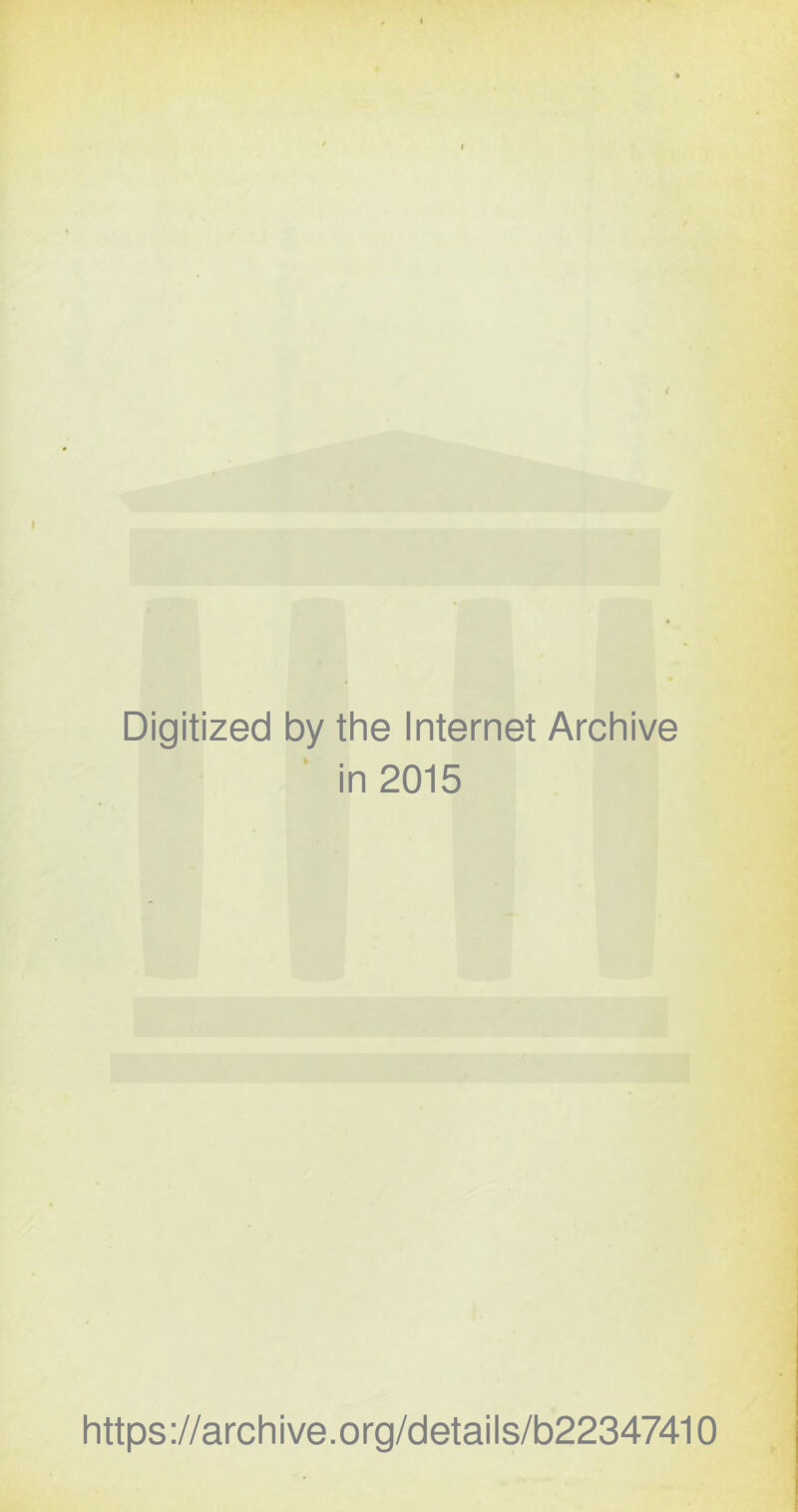 Digitized by thè Internet Archive in 2015 https://archive.org/details/b22347410