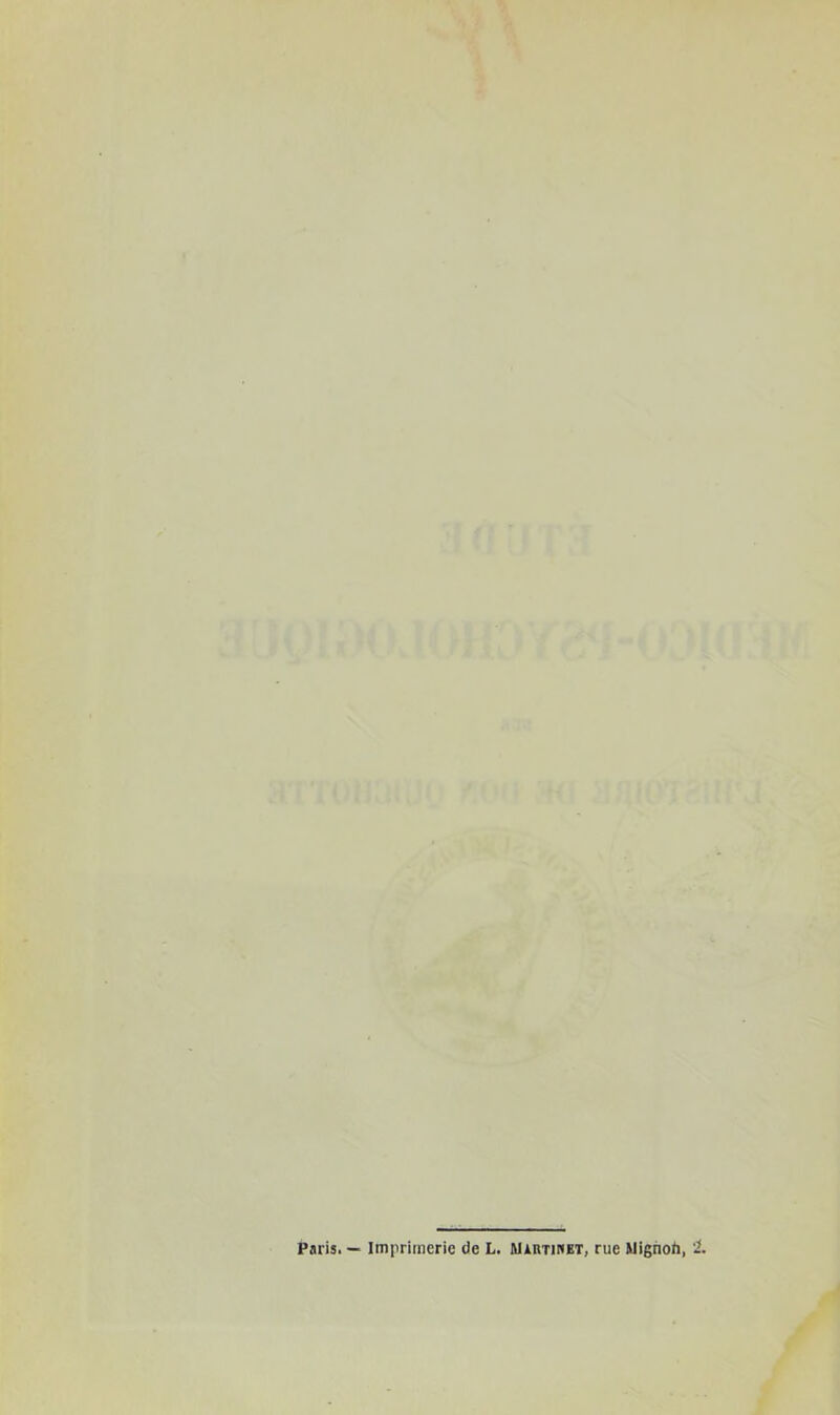 Paris. — Imprimerie de L. Miiitipiet, rue Mignoii, '!■