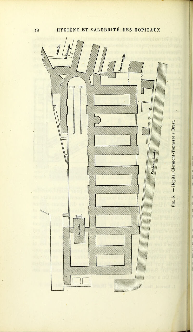Fjg. 6. —Hôpital Clermont-Tonnerre à Brest.
