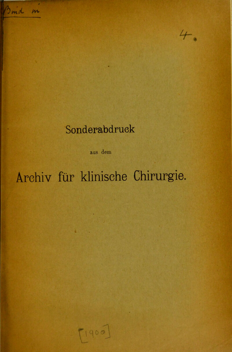 Sonderabdruek aus dem * Archiv für klinische Chirurgie.